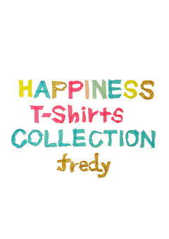 HAPPINESS T-Shirts COLLECTION